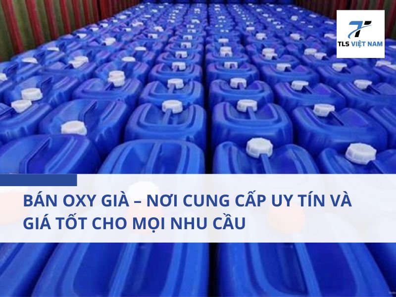 Tổng quan về oxy già