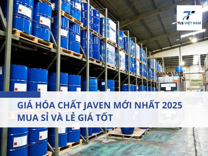 Giá Hóa Chất Javen Mới Nhất 2025