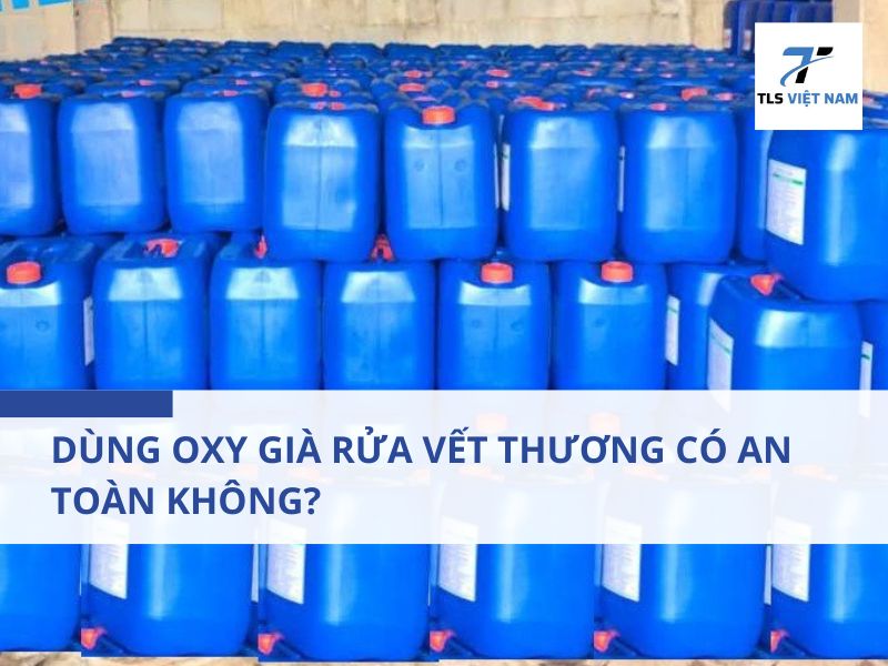 Dùng Oxy Già Rửa Vết Thương Có An Toàn Không? 2 Oxy già là gì và vì sao được dùng để rửa vết thương?