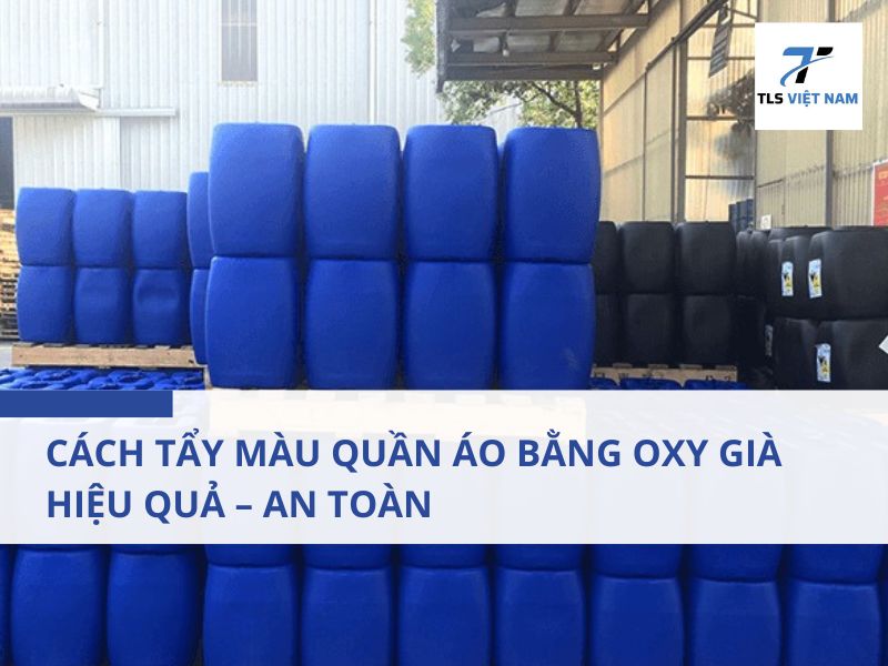 Cách Tẩy Màu Quần Áo Bằng Oxy Già Hiệu Quả Và An Toàn 2 Oxy già có tẩy được màu quần áo không?