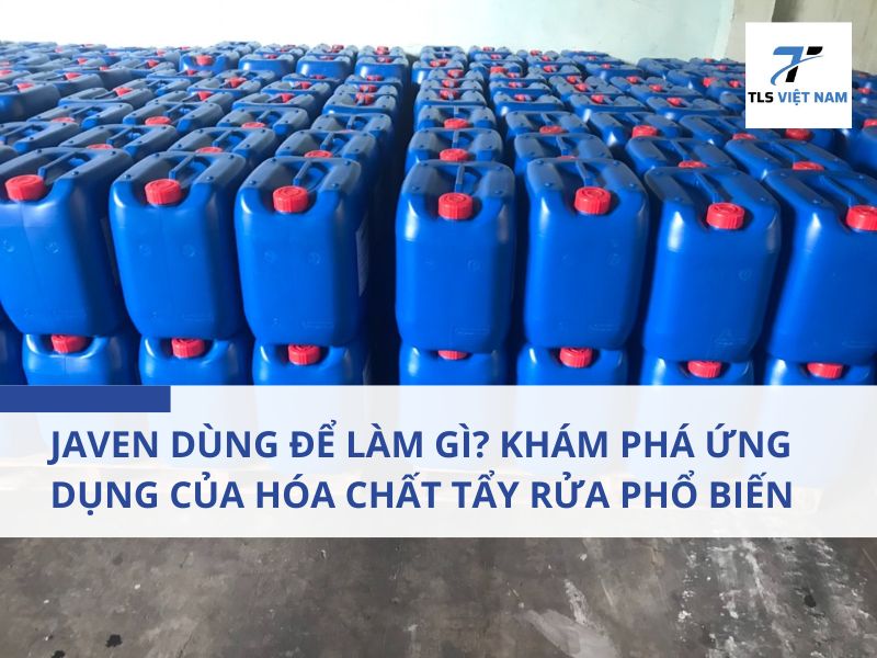 Javen Dùng Để Làm Gì? Khám Phá Ứng Dụng Của Hóa Chất Tẩy Rửa Phổ Biến 2 Javen Dùng Để Làm Gì