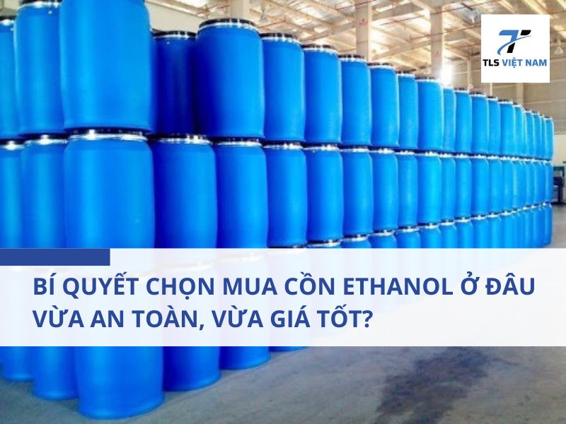 Cồn Ethanol Là Gì Và Dùng Để Làm Gì?