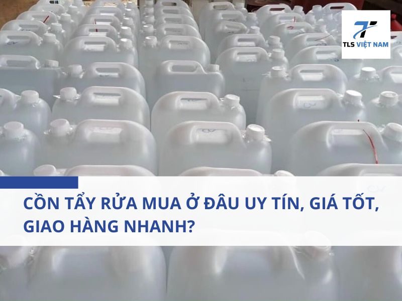 Vì sao nên sử dụng cồn tẩy rửa thay vì các chất tẩy thông thường?
