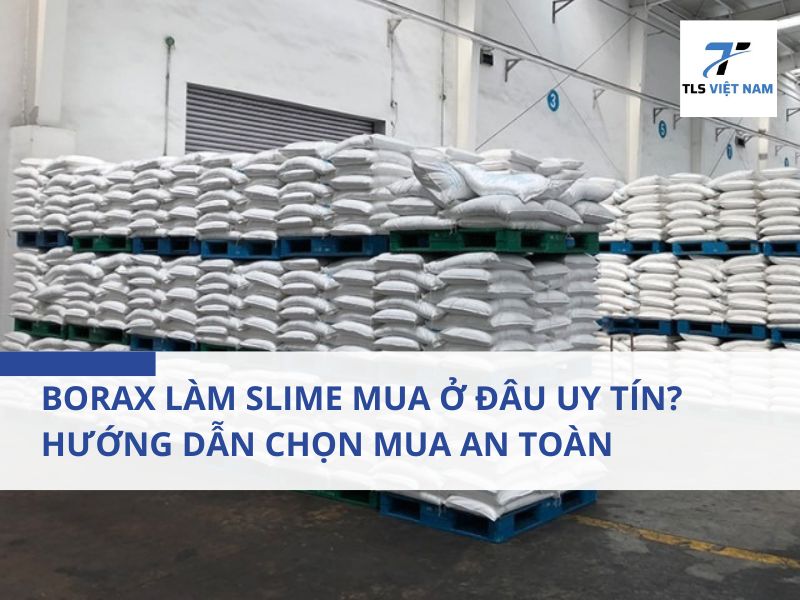 Borax Làm Slime Mua Ở Đâu Uy Tín? Hướng Dẫn Chọn Mua An Toàn 2 Borax Là Gì? Tại Sao Nó Quan Trọng Trong Việc Làm Slime?