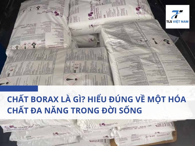 Chất Borax Là Gì? Hiểu Đúng Về Một Hóa Chất Đa Năng Trong Đời Sống 2 Chất Borax Là Gì?