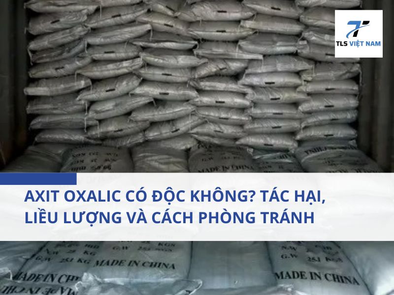Axit oxalic có độc không? Tác hại, liều lượng và cách phòng tránh 2 Giới thiệu về axit oxalic và vấn đề độc tính