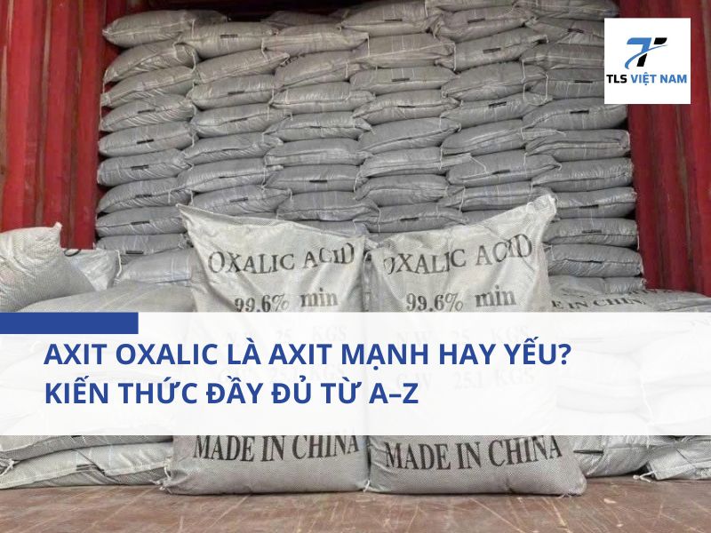 Axit oxalic là axit mạnh hay yếu? Kiến thức đầy đủ từ A–Z 2 Axit oxalic là gì?