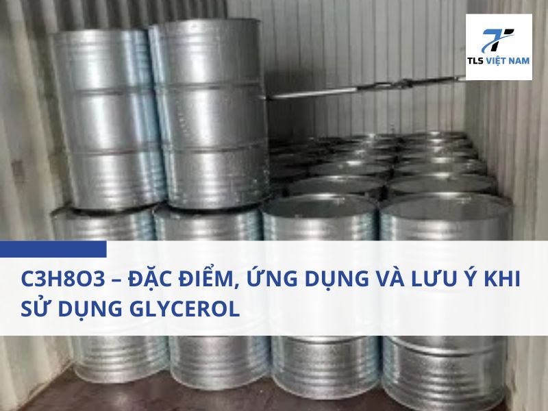 C3H8O3 – Đặc Điểm, Ứng Dụng và Lưu Ý Khi Sử Dụng Glycerol 2 Giới thiệu về C3H8O3