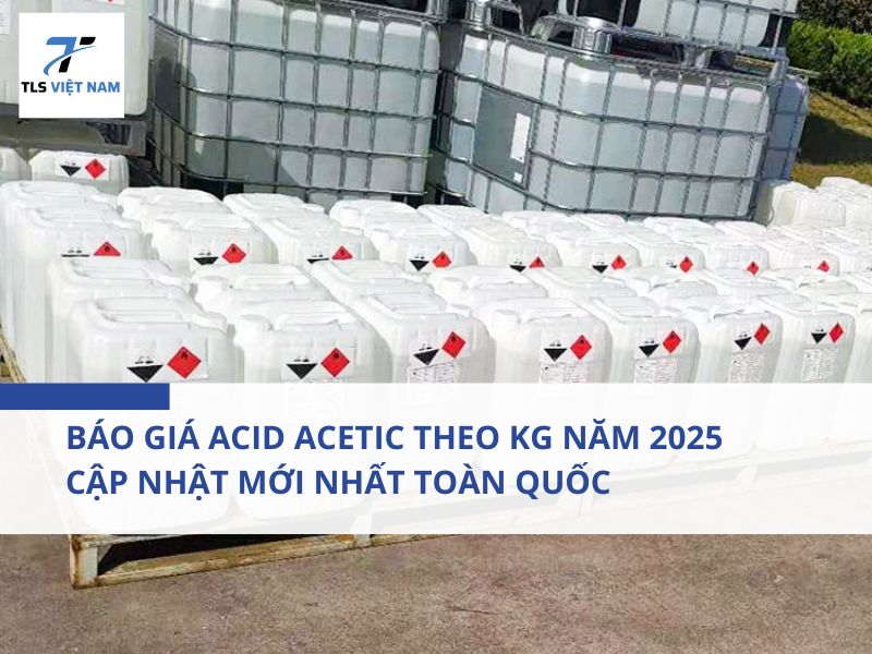 BÁO GIÁ ACID ACETIC THEO KG NĂM 2025 – CẬP NHẬT MỚI NHẤT TOÀN QUỐC 2 BÁO GIÁ ACID ACETIC THEO KG NĂM 2025 – CẬP NHẬT MỚI NHẤT TOÀN QUỐC