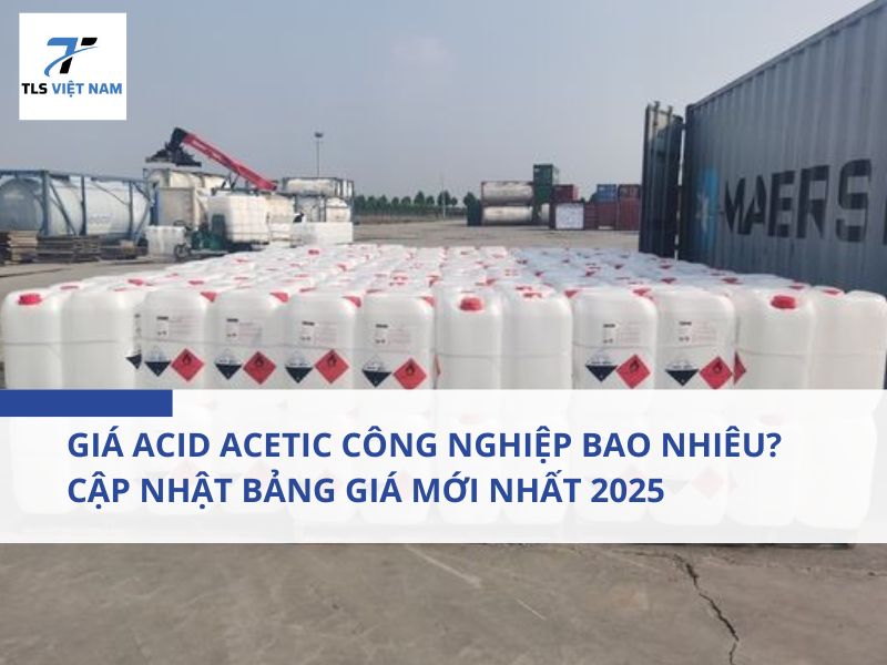 Giá Acid Acetic Công Nghiệp Bao Nhiêu? Cập Nhật Bảng Giá Mới Nhất 2025 2 Giá Acid Acetic Công Nghiệp Bao Nhiêu? Cập Nhật Bảng Giá Mới Nhất 2025
