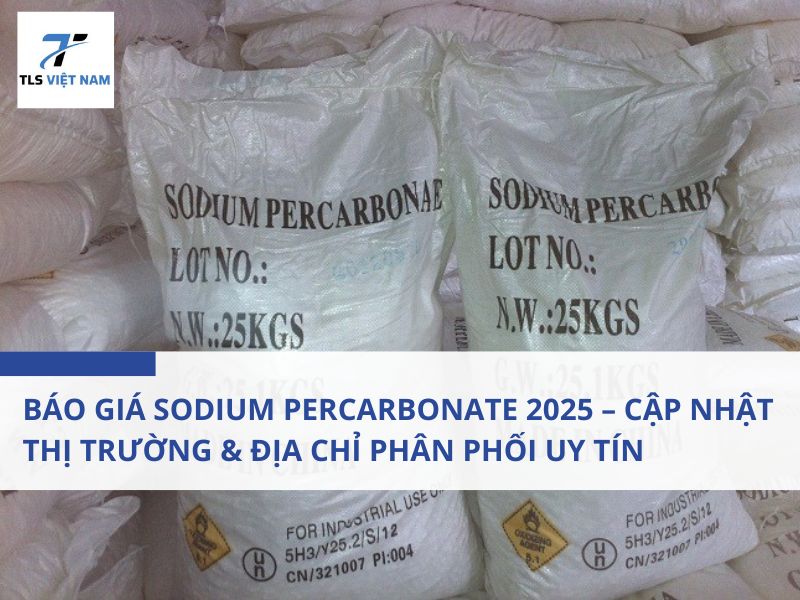 Báo Giá Sodium Percarbonate 2025 – Cập Nhật Thị Trường & Địa Chỉ Phân Phối Uy Tín