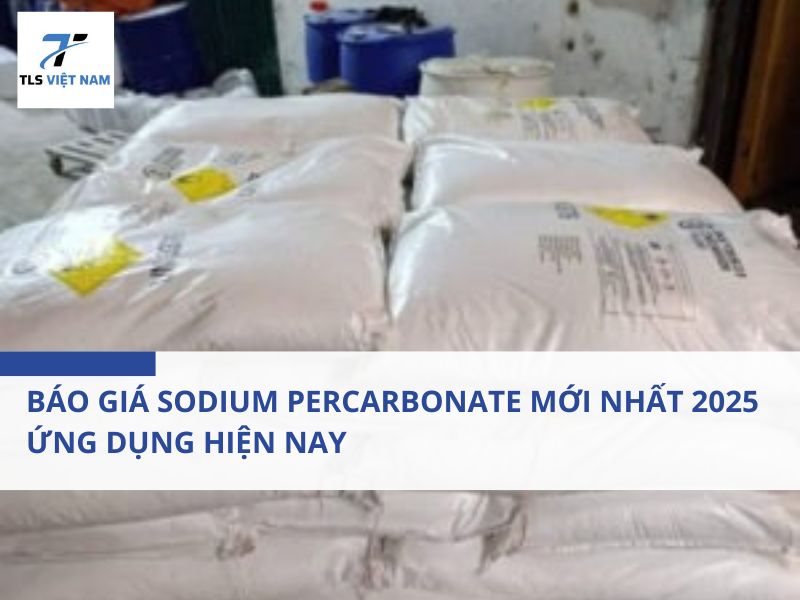 Báo Giá Sodium Percarbonate Mới Nhất 2025 - Ứng Dụng Hiện Nay 2 Báo Giá Sodium Percarbonate Mới Nhất 2025 - Ứng Dụng Hiện Nay