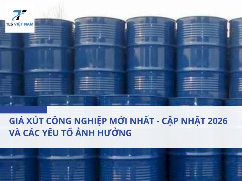 Giá xút công nghiệp mới nhất - Cập nhật 2026 và các yếu tố ảnh hưởng