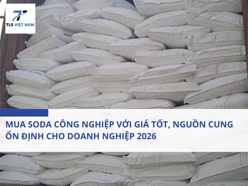 Mua soda công nghiệp với giá tốt, Nguồn cung ổn định cho doanh nghiệp 2026 2 Mua soda công nghiệp với giá tốt, Nguồn cung ổn định cho doanh nghiệp 2026