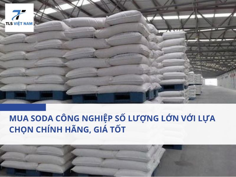 Mua Soda Công Nghiệp Số Lượng Lớn Với Lựa Chọn Chính Hãng, Giá Tốt 2 Mua Soda Công Nghiệp Số Lượng Lớn Với Lựa Chọn Chính Hãng, Giá Tốt