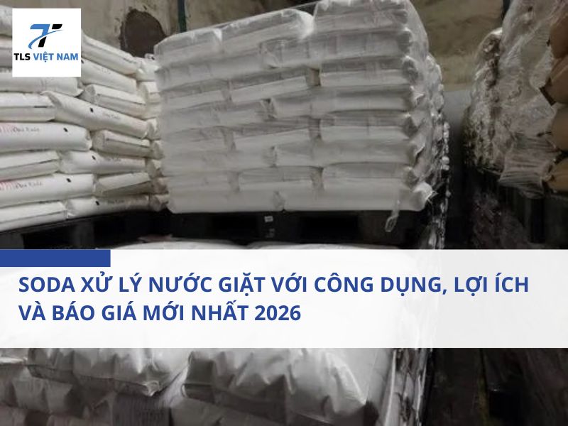 Soda Xử Lý Nước Giặt Với Công Dụng, Lợi Ích và Báo Giá Mới Nhất 2026 2 Soda Xử Lý Nước Giặt Với Công Dụng, Lợi Ích và Báo Giá Mới Nhất 2026