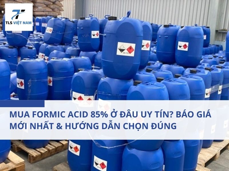 Mua Formic Acid 85% Ở Đâu Uy Tín? Báo Giá Mới Nhất & Hướng Dẫn Chọn Đúng Nhà Cung Cấp 2 Mua Formic Acid 85% Ở Đâu Uy Tín? Báo Giá Mới Nhất & Hướng Dẫn Chọn Đúng Nhà Cung Cấp