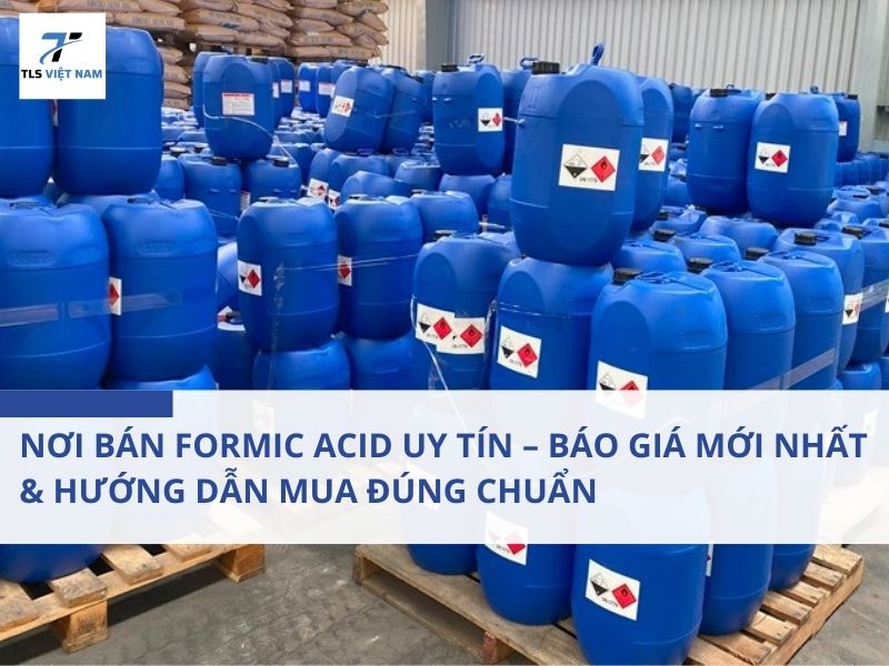 Nơi Bán Formic Acid Uy Tín – Báo Giá Mới Nhất & Hướng Dẫn Mua Đúng Chuẩn 2 Nơi Bán Formic Acid Uy Tín – Báo Giá Mới Nhất & Hướng Dẫn Mua Đúng Chuẩn