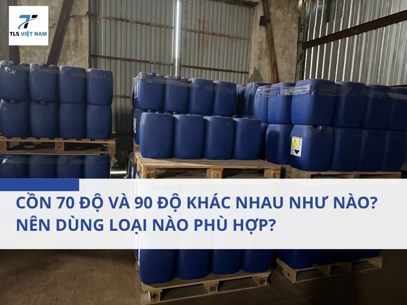 Cồn 70 Độ Và 90 Độ Khác Nhau Như Nào? Nên Dùng Loại Nào Phù Hợp? 2 Cồn 70 Độ Và 90 Độ Khác Nhau Như Nào?
