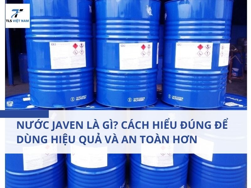 Nước Javen Là Gì? Cách Hiểu Đúng Để Dùng Hiệu Quả Và An Toàn Hơn 2 Nước Javen Là Gì? Cách Hiểu Đúng Để Dùng Hiệu Quả Và An Toàn Hơn
