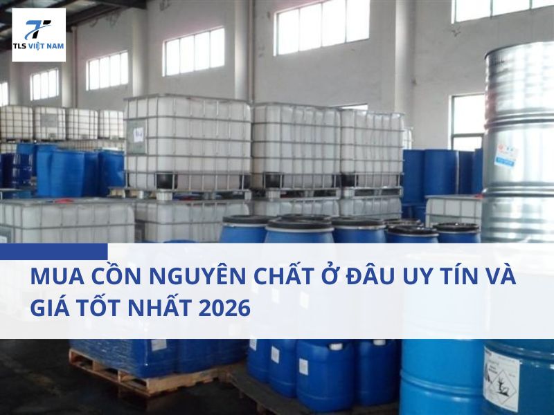 Mua Cồn Nguyên Chất Ở Đâu Uy Tín Và Giá Tốt Nhất 2026 2 Mua Cồn Nguyên Chất Ở Đâu Uy Tín Và Giá Tốt Nhất 2026