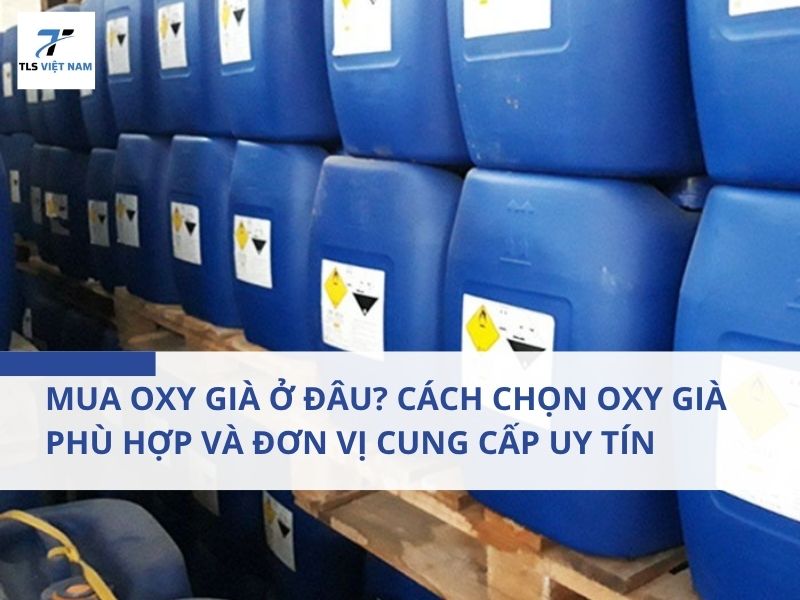Mua Oxy Già Ở Đâu? Cách Chọn Oxy Già Phù Hợp Và Đơn Vị Cung Cấp Uy Tín 2 Mua Oxy Già Ở Đâu? Cách Chọn Oxy Già Phù Hợp Và Đơn Vị Cung Cấp Uy Tín