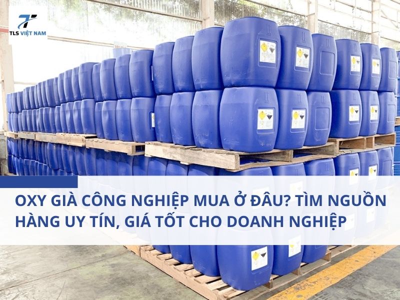 Oxy Già Công Nghiệp Mua Ở Đâu? Tìm Nguồn Hàng Uy Tín, Giá Tốt Cho Doanh Nghiệp
